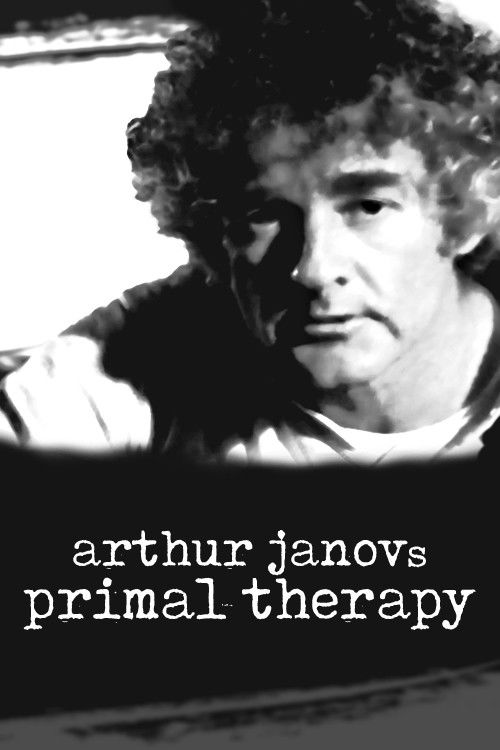 Arthur Janov's Primal Therapy (2018) poster