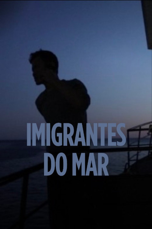 Imigrantes do Mar (2023) poster