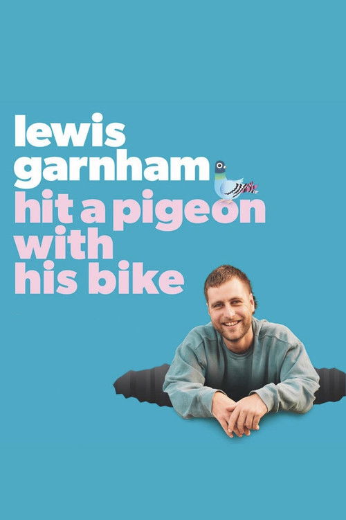 Lewis Garnham: Hit A Pigeon With His Bike (2024) poster