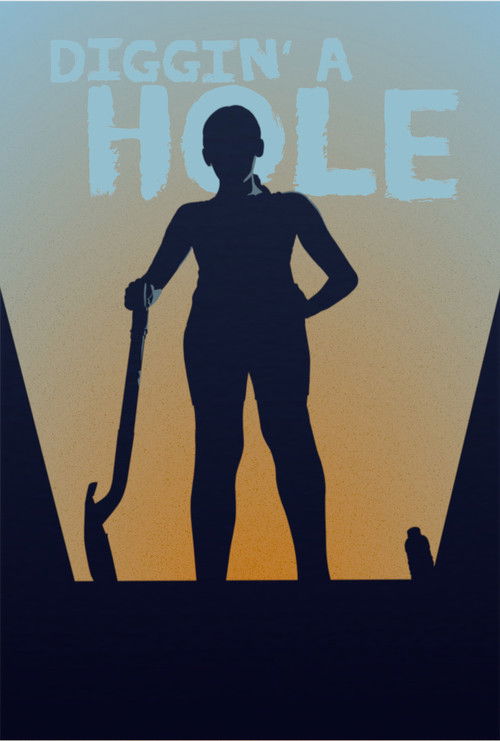 Diggin' A Hole (2022) poster