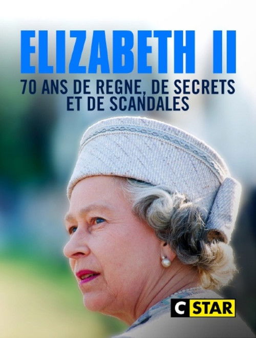 Elizabeth II, 70 ans de règne de secrets et de scandales (2022) poster