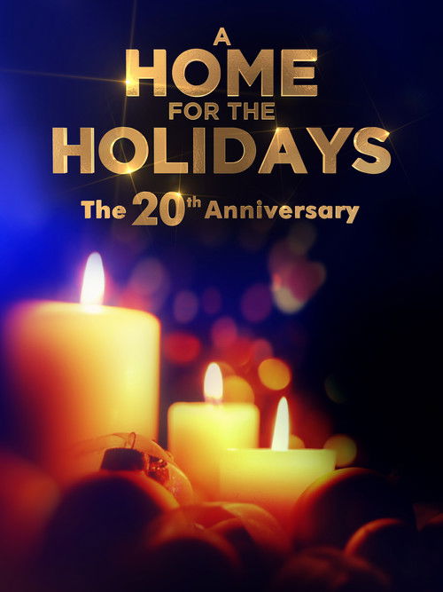 A Home for the Holidays: The 20th Anniversary (2018) poster