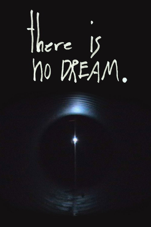 There is No Dream. (2025) poster
