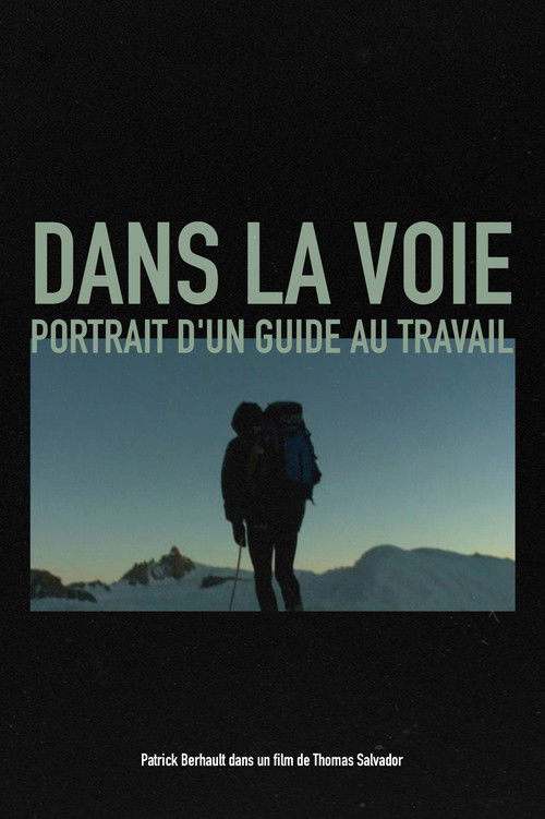 Dans la voie, Portrait d'un guide au travail (2004) poster