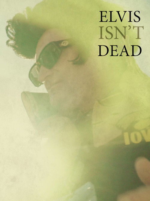 Elvis Isn't Dead (2023) poster