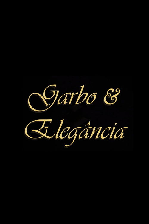 Garbo & Elegância (2018) poster
