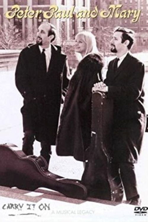 Peter, Paul & Mary: Carry It On (2004) poster