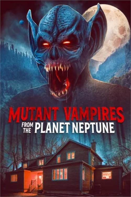 Mutant Vampires from the Planet Neptune (2021) poster