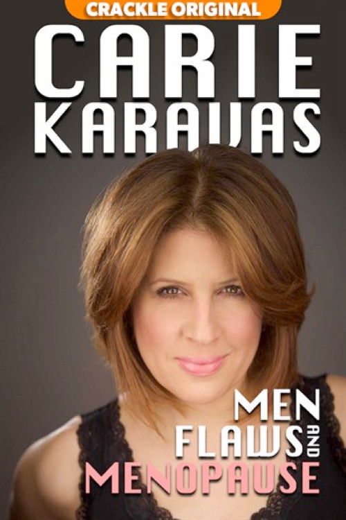 Carie Karavas: Men, Flaws, and Menopause (2020) poster