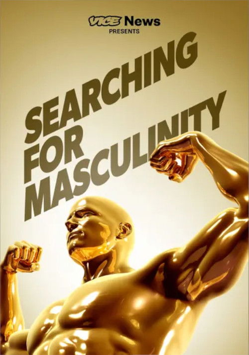 VICE News Presents: Searching for Masculinity (2024) poster