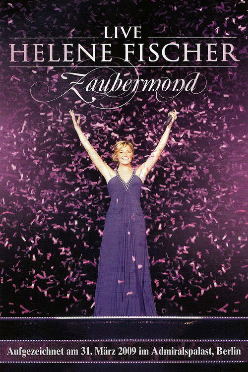Helene Fischer - Zaubermond Live (2009) poster
