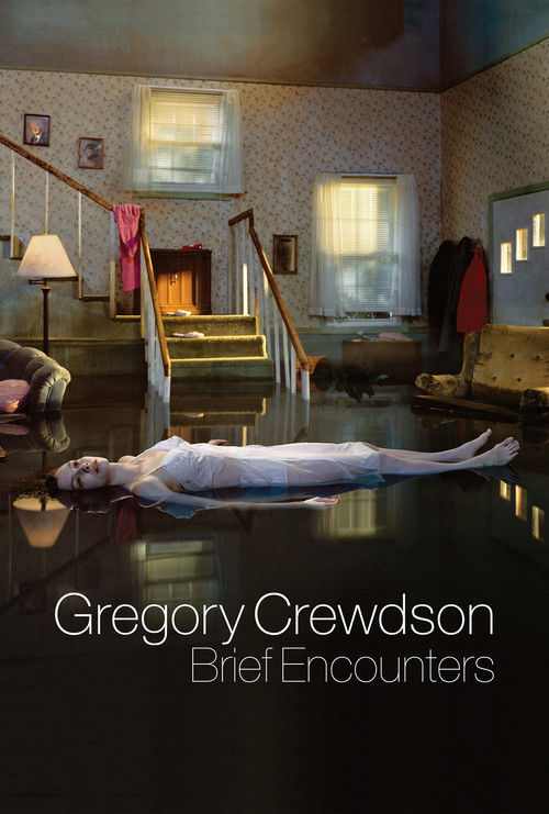 Gregory Crewdson: Brief Encounters (2012) poster