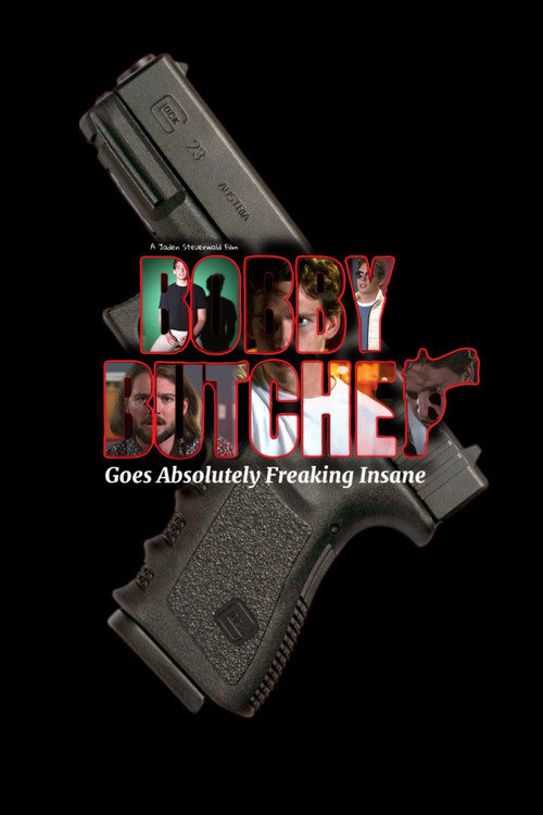 Bobby Butcher Goes Absolutely Freaking Insane (2024) poster