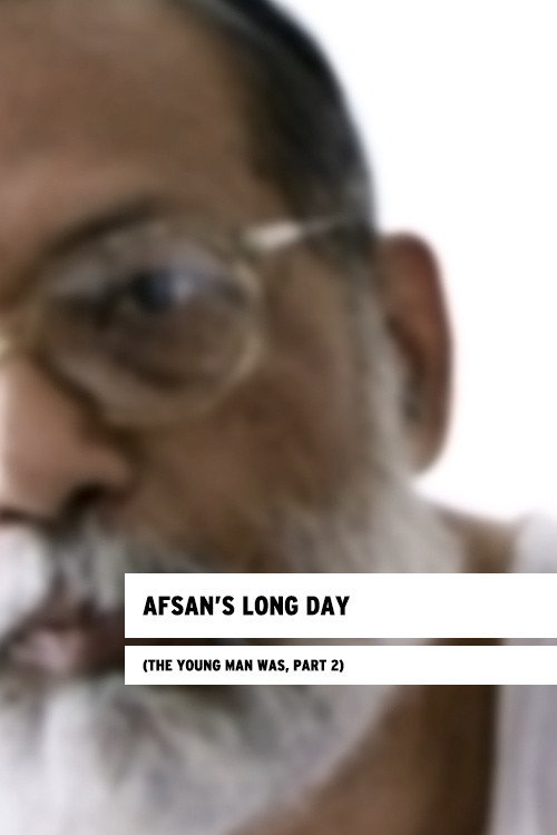 Afsan’s Long Day (The Young Man Was, Part 2) (2014) poster