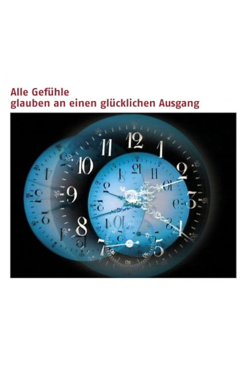 Alle Gefühle glauben an einen glücklichen Ausgang (2002) poster