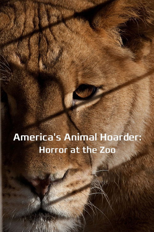 America's Animal Hoarder: Trouble at the Zoo (2012) poster