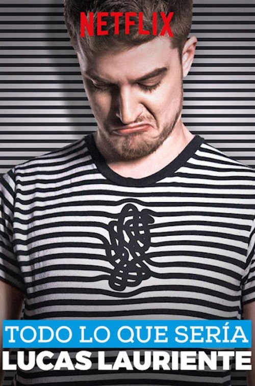 Todo lo que sería Lucas Lauriente (2018) poster
