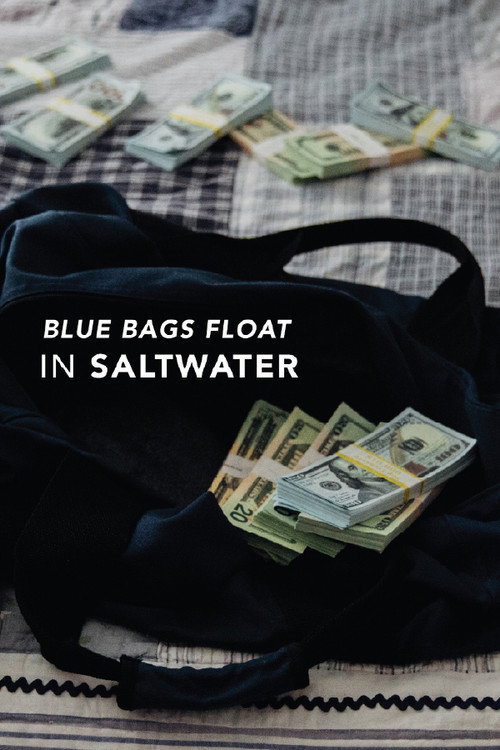 Blue Bags Float in Saltwater (2019) poster