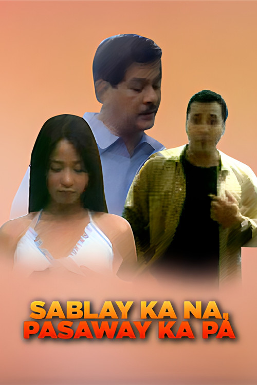 Sablay Ka Na... Pasaway Ka Pa... (2005) poster