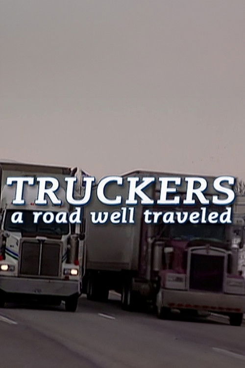 Truckers: A Road Well Traveled (2001) poster