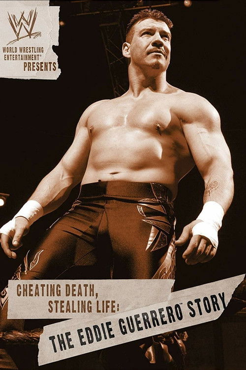 WWE: Cheating Death, Stealing Life: The Eddie Guerrero Story (2004) poster