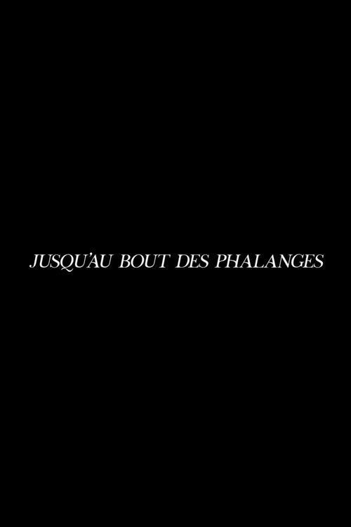 Jusqu'au bout des phalanges (2023) poster