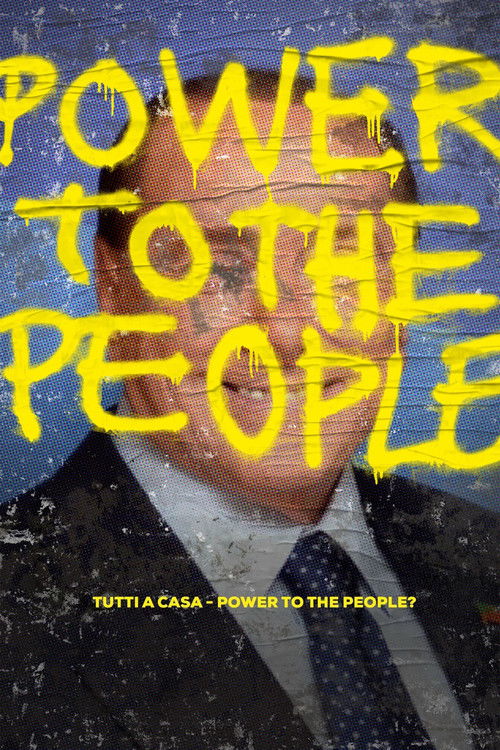 Tutti a casa - Power to the People? (2017) poster