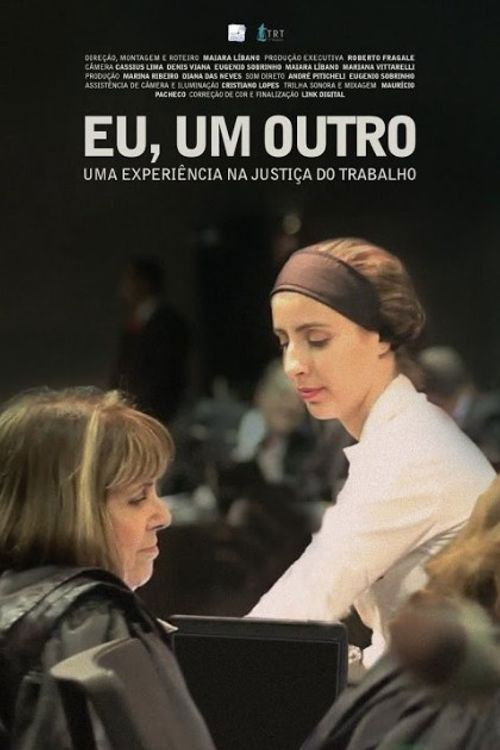 Eu, Um Outro - Uma Experiência na Justiça do Trabalho (2019) poster