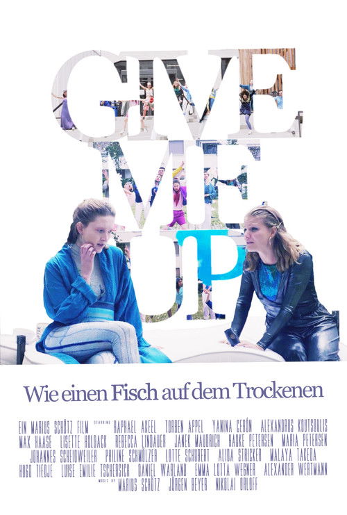 Give Me Up - Wie einen Fisch auf dem Trockenen (2020) poster