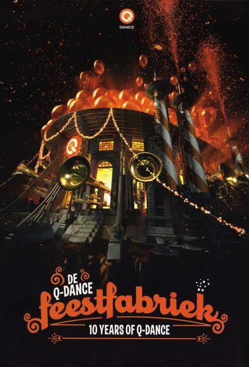 10 Years Of Q-Dance: De Feestfabriek (2011) poster
