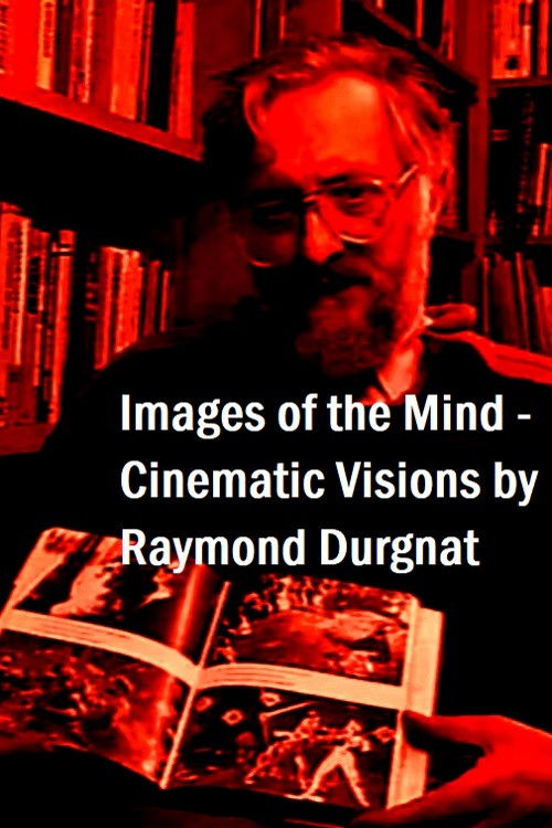 Images of the Mind: Cinematic Visions by Raymond Durgnat (1992) poster