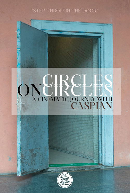 Circles on Circles: A Cinematic Journey With Caspian (2020) poster