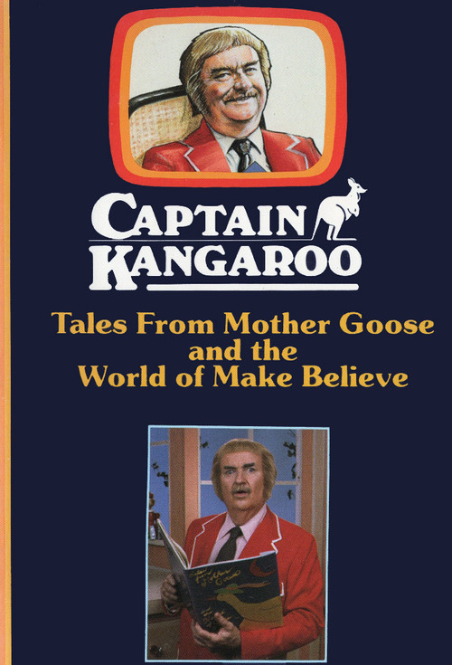 Captain Kangaroo: Tales From Mother Goose and the World of Make Believe (1985) poster