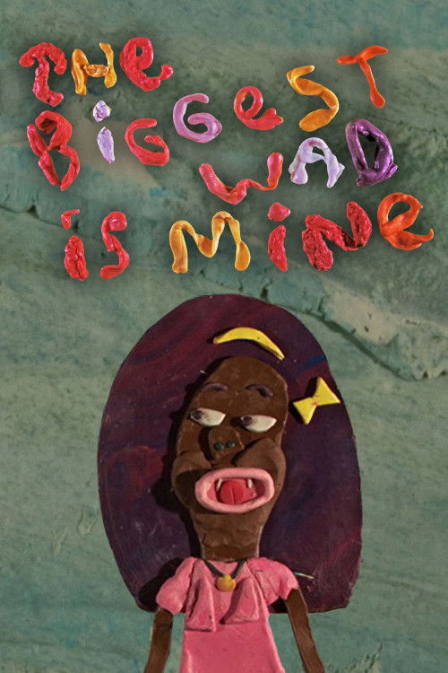 The Biggest Wad is Mine (2016) poster