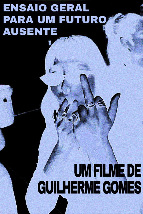 Ensaio Geral Para Um Futuro Ausente (2026) poster