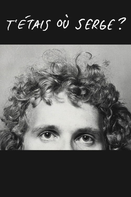 T'étais où Serge? (2025) poster