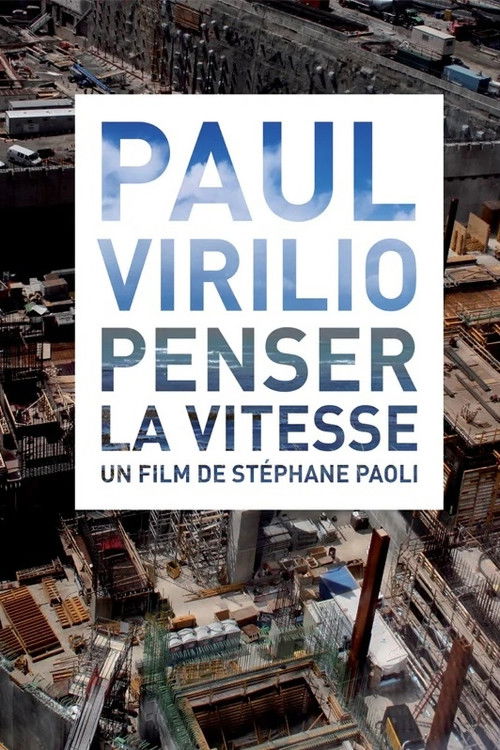 Paul Virilio: Penser la vitesse (2009) poster