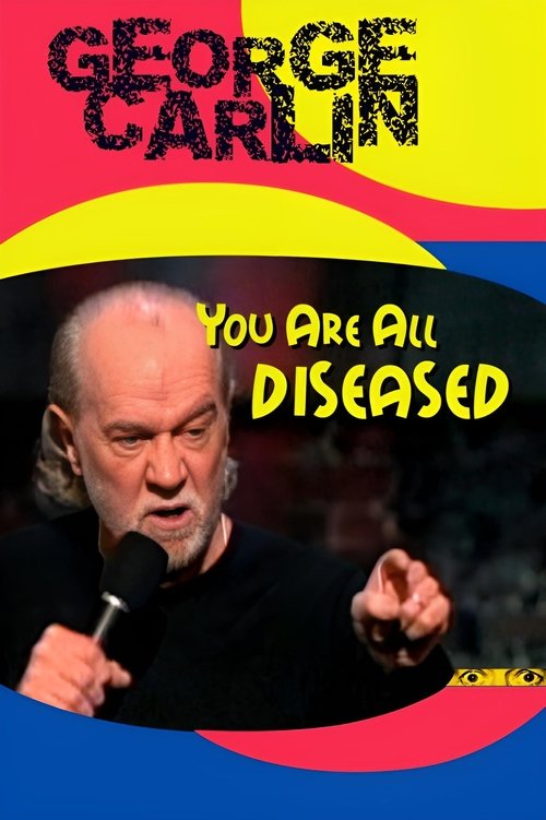 George Carlin: You Are All Diseased (1999) poster