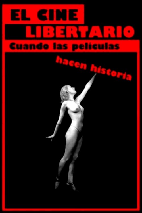 El cine libertario: cuando las películas hacen historia (2010) poster