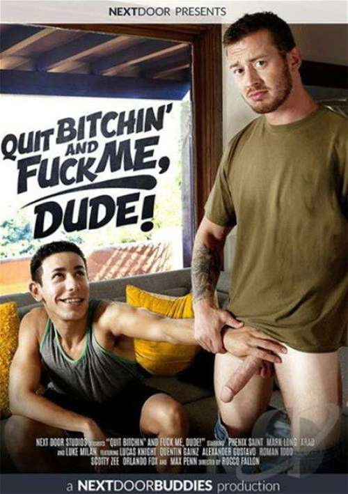 Quit Bitchin' and Fuck Me, Dude! (2016) poster