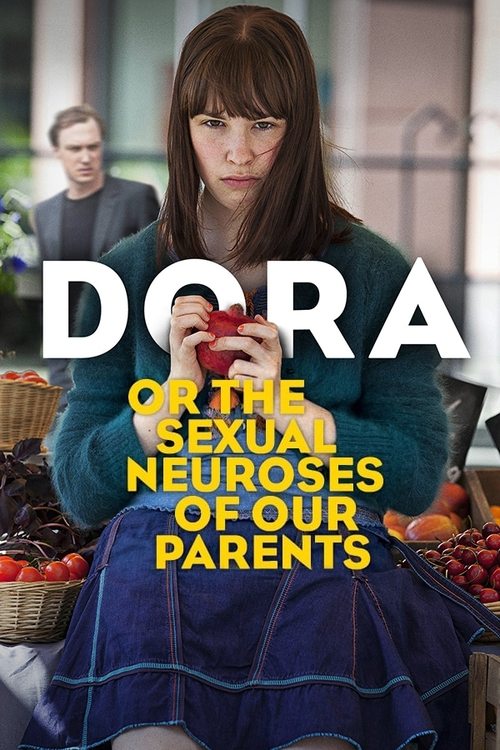 Dora or The Sexual Neuroses of Our Parents (2015) poster