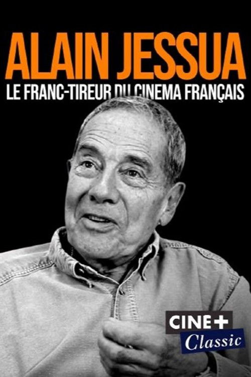 Alain Jessua, le franc-tireur du cinéma français (2021) poster