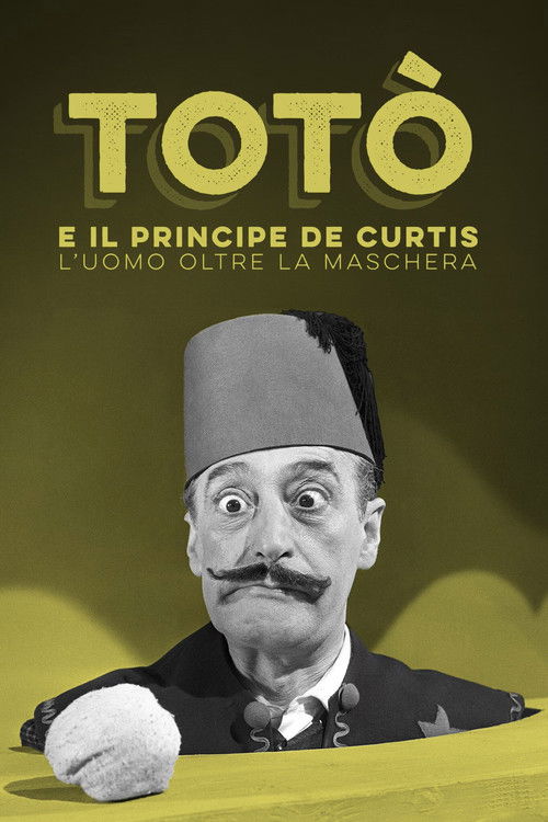 Totò e il Principe De Curtis - L'uomo oltre la maschera (2023) poster