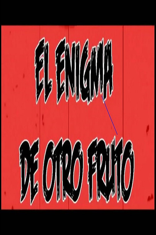 El enigma de otro fruto (2014) poster