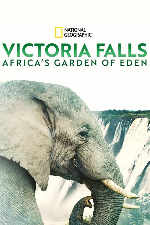 Victoria Falls: Africa's Garden of Eden (2021) poster