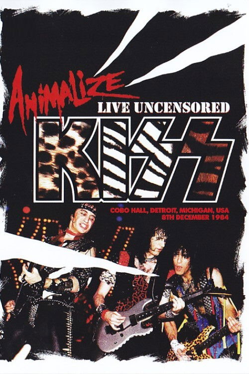 Kiss: Animalize Live Uncensored (1984) poster