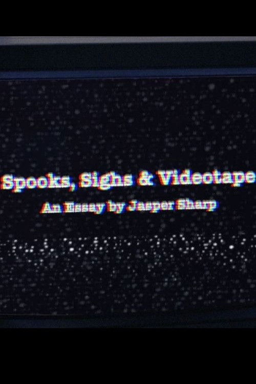 Spooks, Sighs and Videotape (2019) poster