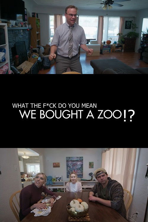 (What the F*ck Do You Mean) We Bought a Zoo? (2023) poster