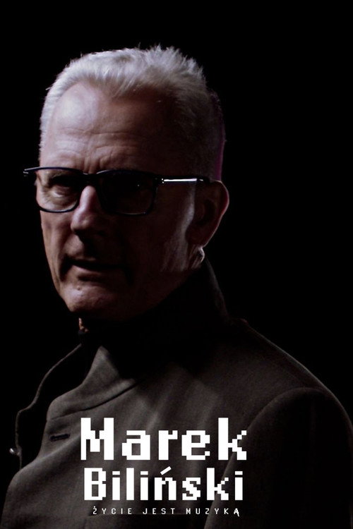 Marek Biliński: Życie jest muzyką (2023) poster