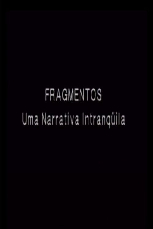 Fragmentos - Uma Narrativa Intranquila (1997) poster